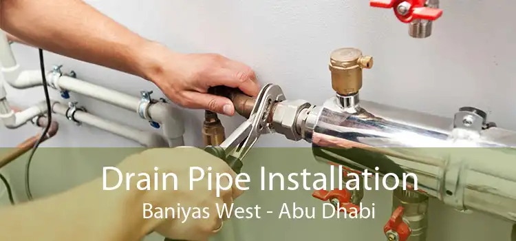 Drain Pipe Installation Baniyas West - Abu Dhabi