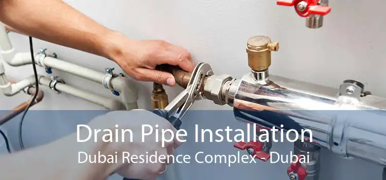 Drain Pipe Installation Dubai Residence Complex - Dubai