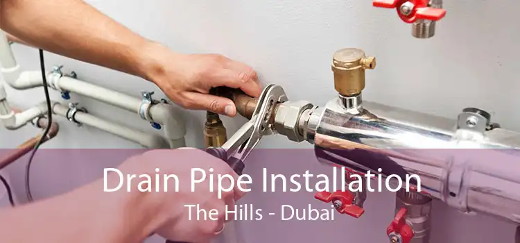 Drain Pipe Installation The Hills - Dubai