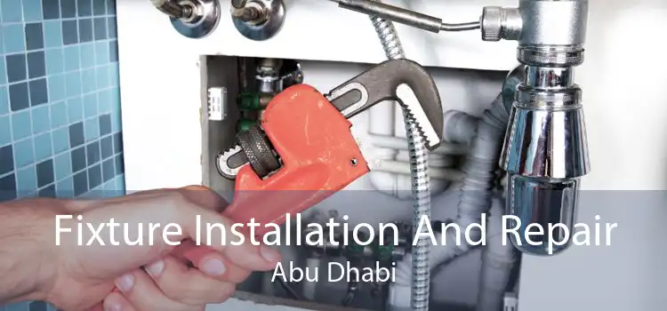 Fixture Installation And Repair Abu Dhabi