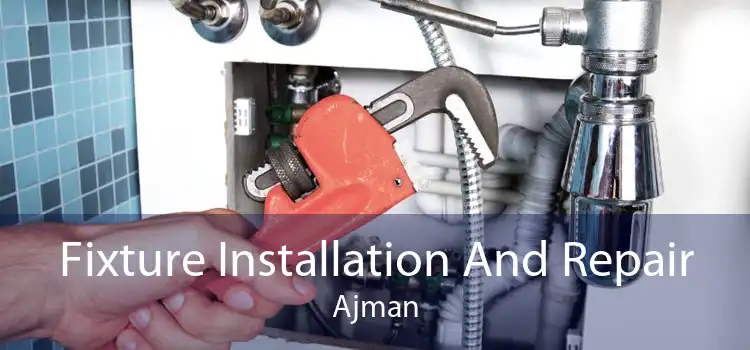 Fixture Installation And Repair Ajman