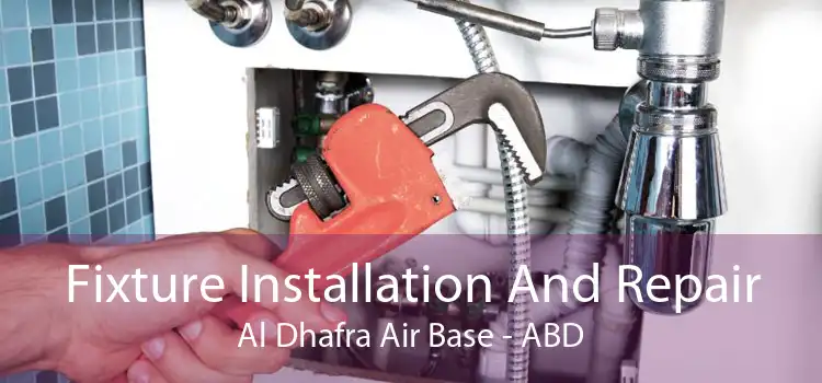 Fixture Installation And Repair Al Dhafra Air Base - ABD