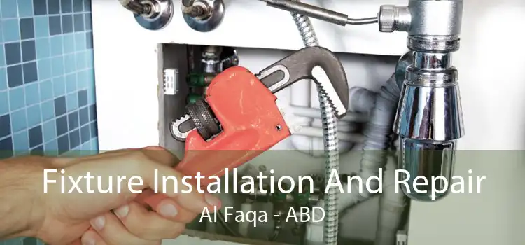 Fixture Installation And Repair Al Faqa - ABD