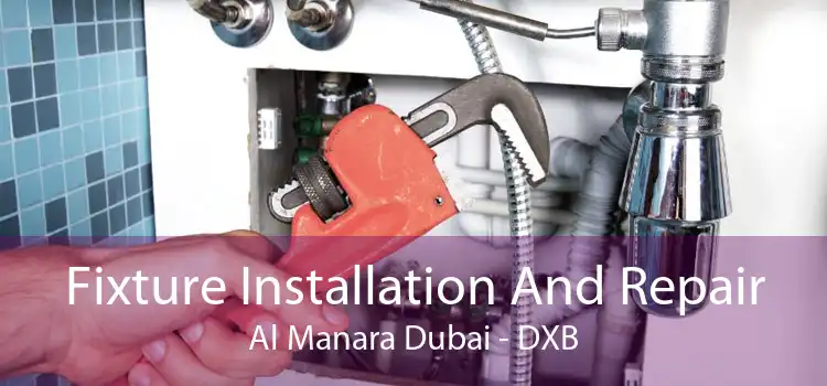 Fixture Installation And Repair Al Manara Dubai - DXB