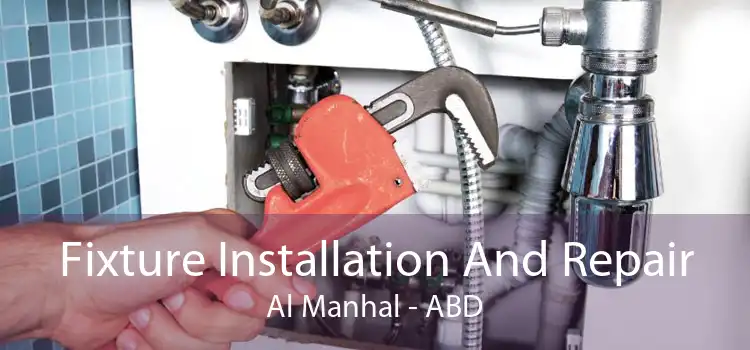 Fixture Installation And Repair Al Manhal - ABD