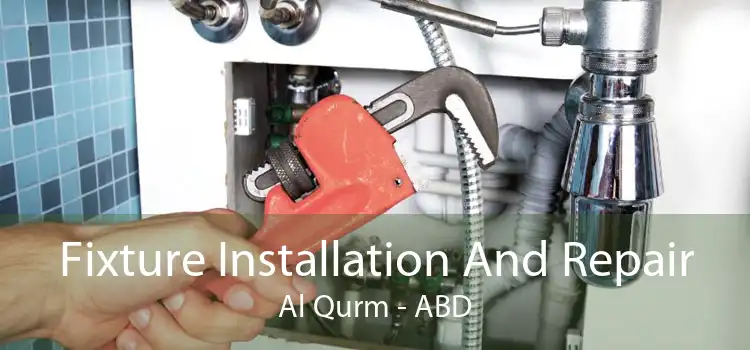 Fixture Installation And Repair Al Qurm - ABD