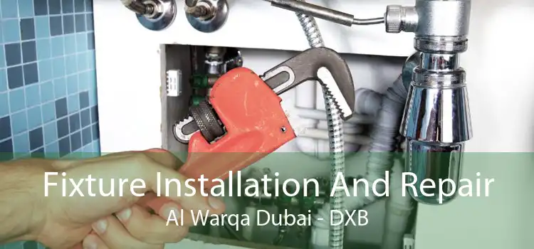 Fixture Installation And Repair Al Warqa Dubai - DXB
