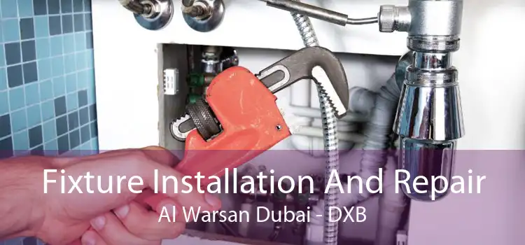 Fixture Installation And Repair Al Warsan Dubai - DXB