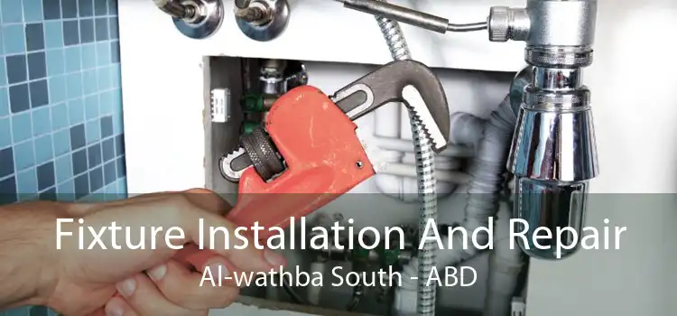 Fixture Installation And Repair Al-wathba South - ABD