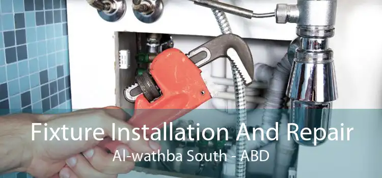 Fixture Installation And Repair Al-wathba South - ABD