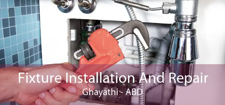 Fixture Installation And Repair Ghayathi - ABD