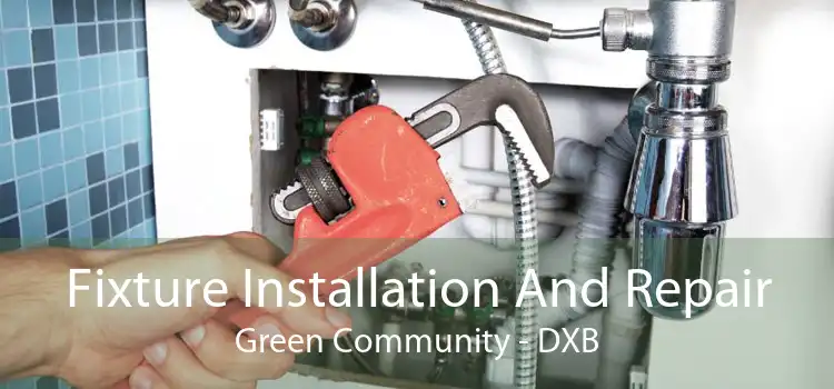 Fixture Installation And Repair Green Community - DXB