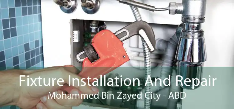 Fixture Installation And Repair Mohammed Bin Zayed City - ABD