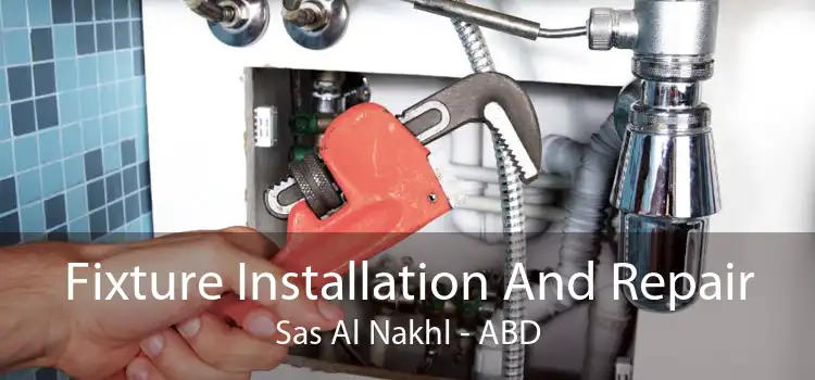 Fixture Installation And Repair Sas Al Nakhl - ABD