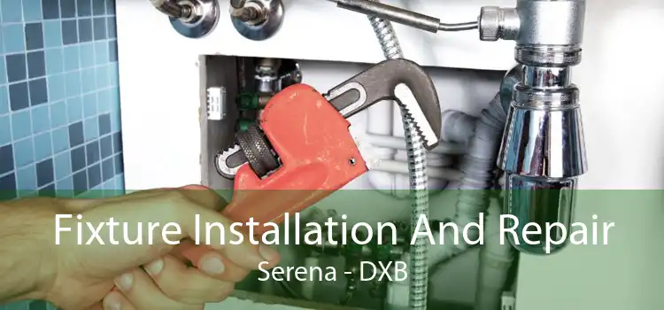 Fixture Installation And Repair Serena - DXB