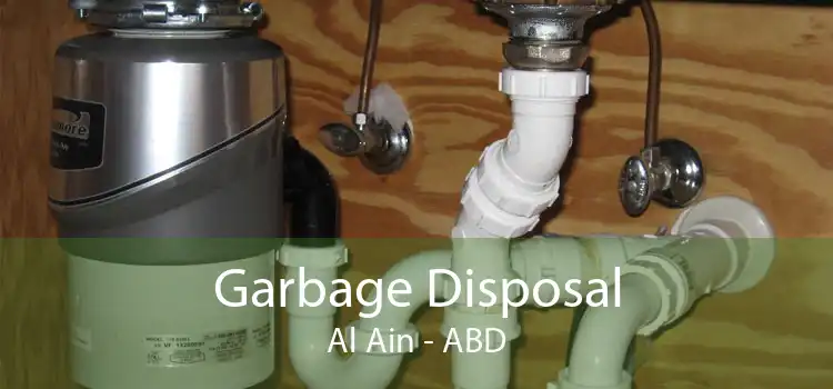 Garbage Disposal Al Ain - ABD