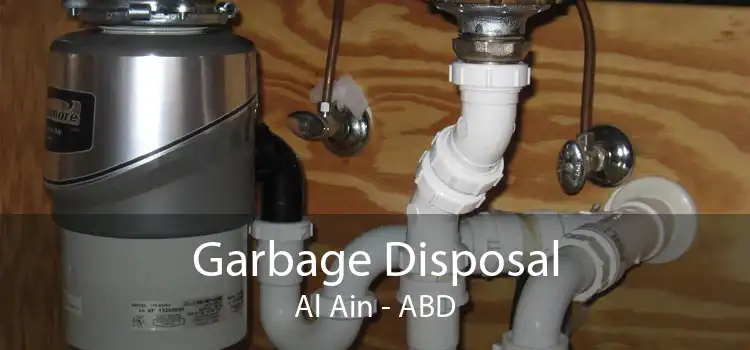 Garbage Disposal Al Ain - ABD