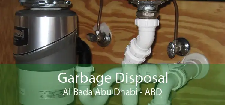 Garbage Disposal Al Bada Abu Dhabi - ABD