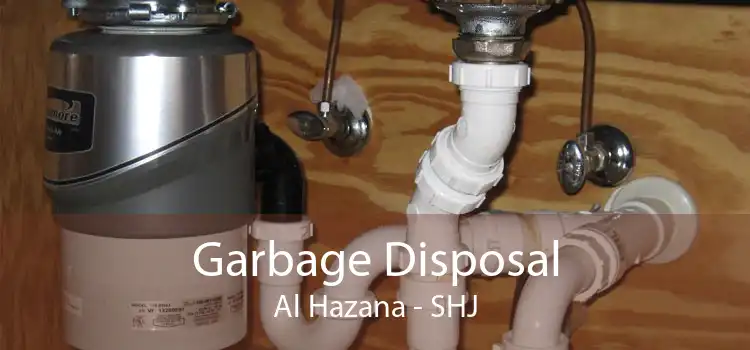 Garbage Disposal Al Hazana - SHJ