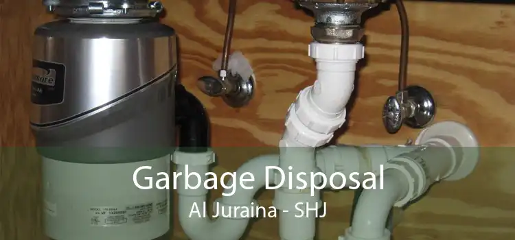 Garbage Disposal Al Juraina - SHJ