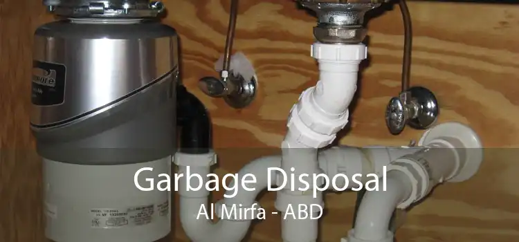 Garbage Disposal Al Mirfa - ABD