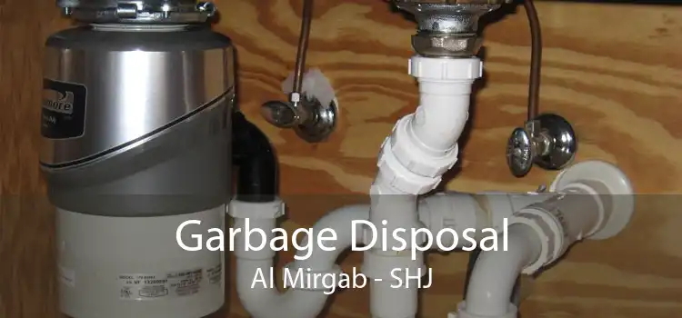 Garbage Disposal Al Mirgab - SHJ