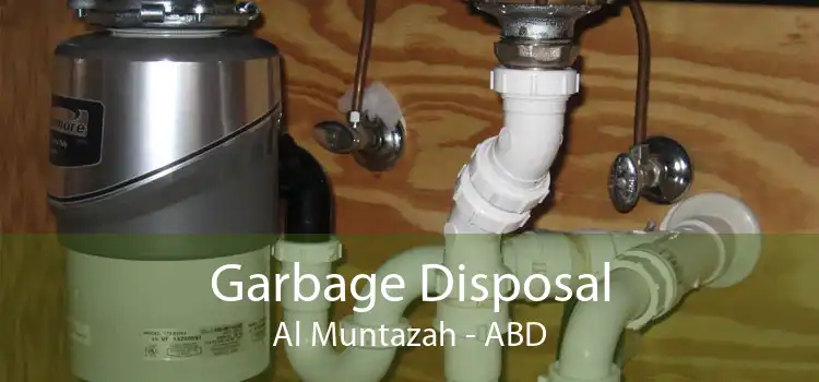 Garbage Disposal Al Muntazah - ABD