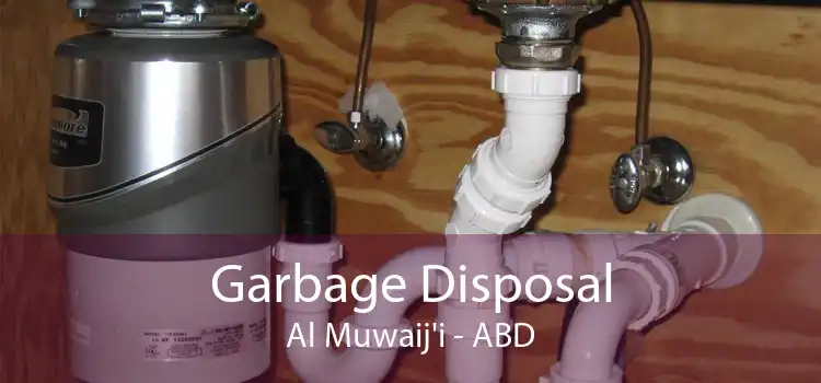 Garbage Disposal Al Muwaij'i - ABD