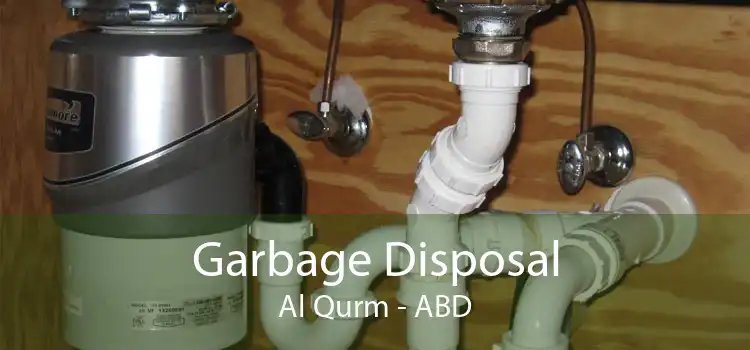 Garbage Disposal Al Qurm - ABD