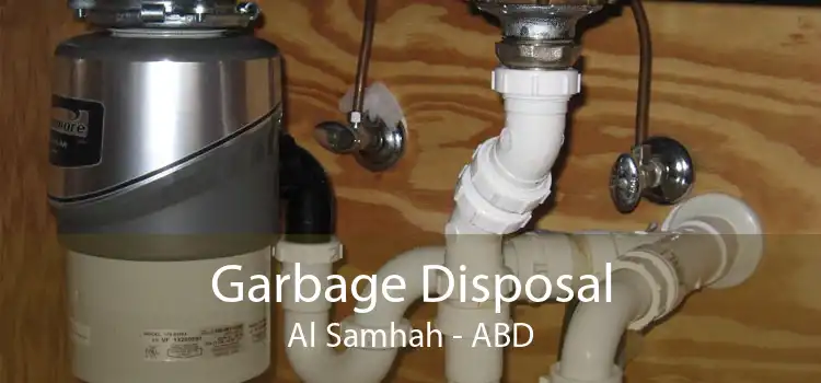 Garbage Disposal Al Samhah - ABD