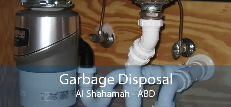 Garbage Disposal Al Shahamah - ABD