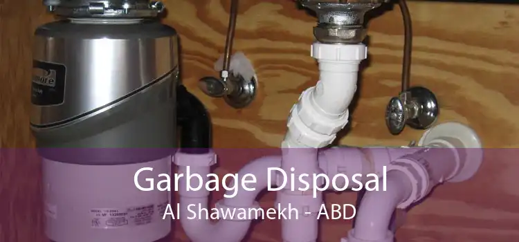 Garbage Disposal Al Shawamekh - ABD