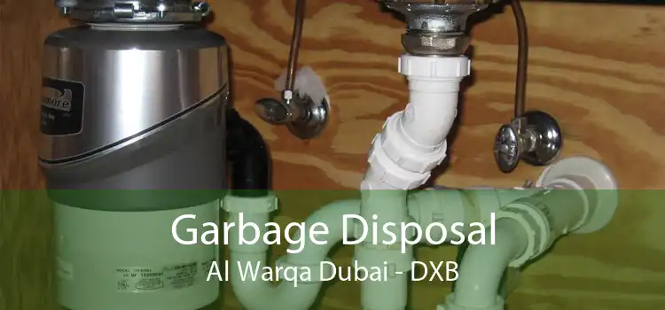 Garbage Disposal Al Warqa Dubai - DXB