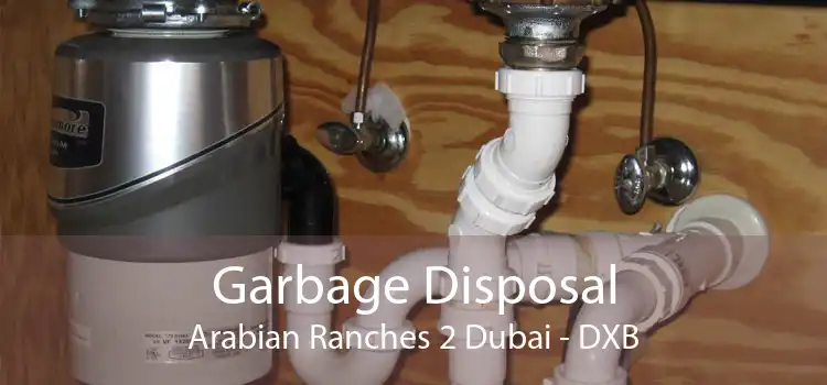 Garbage Disposal Arabian Ranches 2 Dubai - DXB
