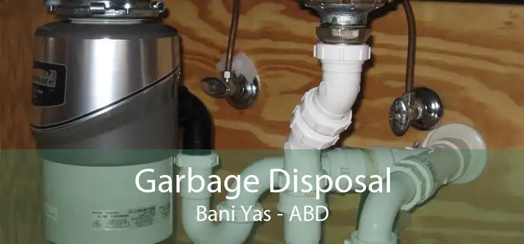 Garbage Disposal Bani Yas - ABD