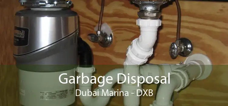 Garbage Disposal Dubai Marina - DXB