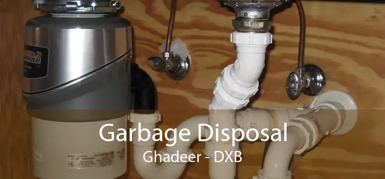 Garbage Disposal Ghadeer - DXB