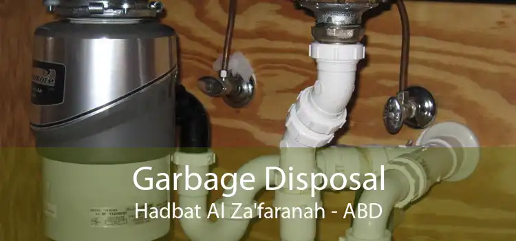 Garbage Disposal Hadbat Al Za'faranah - ABD