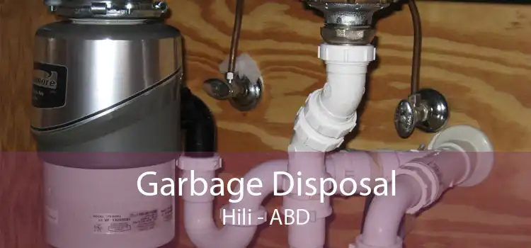 Garbage Disposal Hili - ABD