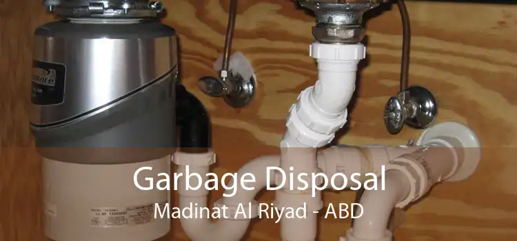 Garbage Disposal Madinat Al Riyad - ABD