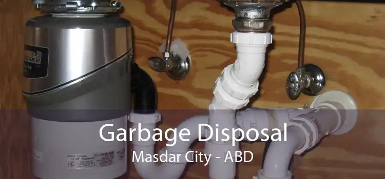 Garbage Disposal Masdar City - ABD