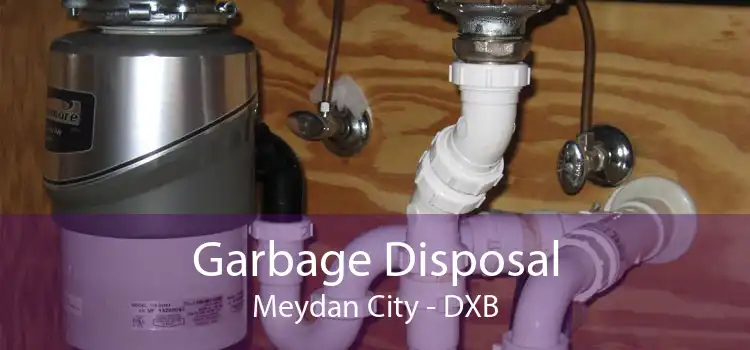 Garbage Disposal Meydan City - DXB