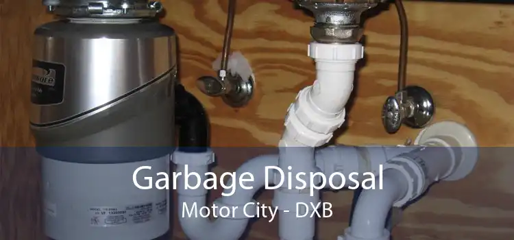 Garbage Disposal Motor City - DXB