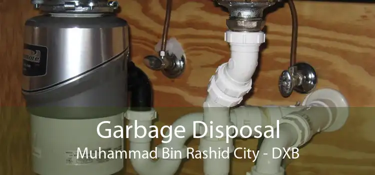 Garbage Disposal Muhammad Bin Rashid City - DXB