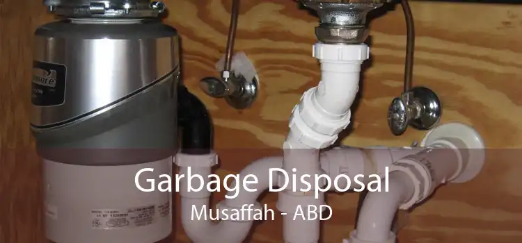 Garbage Disposal Musaffah - ABD