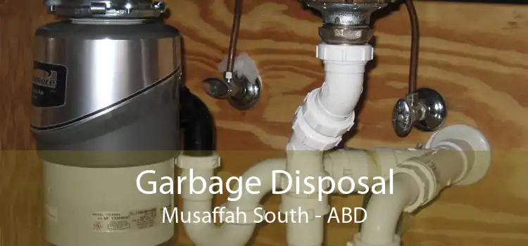 Garbage Disposal Musaffah South - ABD