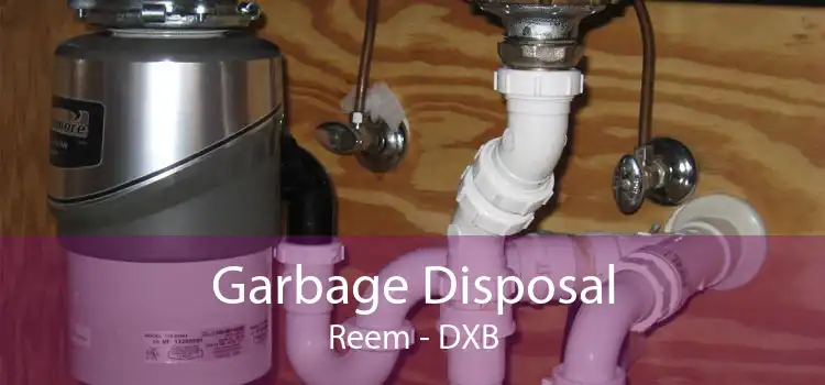 Garbage Disposal Reem - DXB