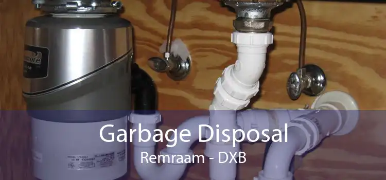 Garbage Disposal Remraam - DXB