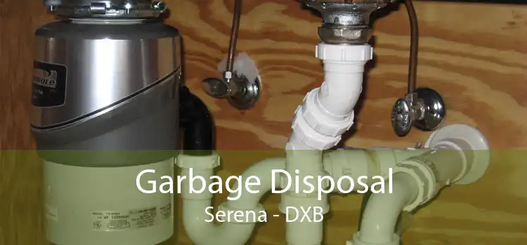 Garbage Disposal Serena - DXB