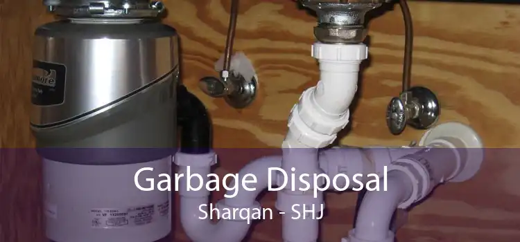 Garbage Disposal Sharqan - SHJ